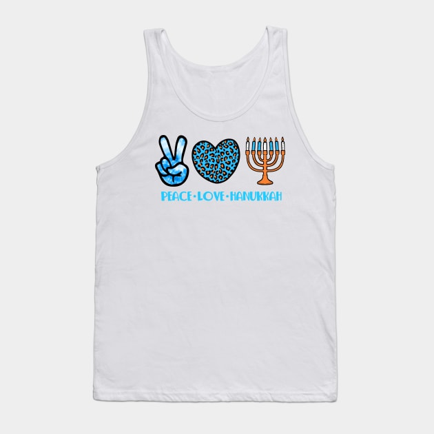 Peace Love Hanukkah Leopard Hanukkah Menorah Jewish Tank Top by _So who go sayit_
